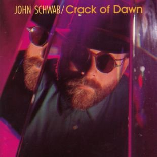 John Schwab/Crack Of Dawn